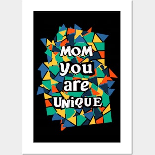 Mom you are Unique Posters and Art